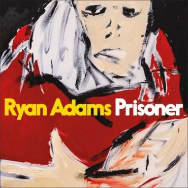 Ryan Adams " Prisoner "