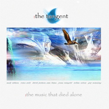 The Tangent " The Music That Died Alone "