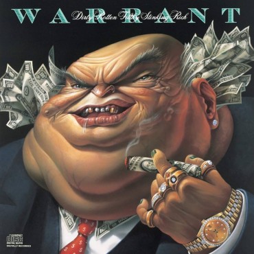 Warrant " Dirty Rotten Filthy Stinking Rich "