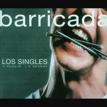 Barricada " Los Singles 1983-1996 "