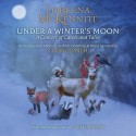 Loreena McKennitt " Under A Winter's Moon "
