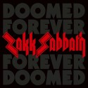 Zakk Sabbath " Doomed Forever Forever Doomed "