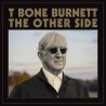 T Bone Burnett " The Other Side "
