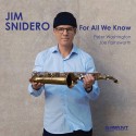 Jim Snidero " For All We Know "