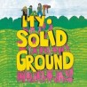 My Solid Ground " My Solid Ground "