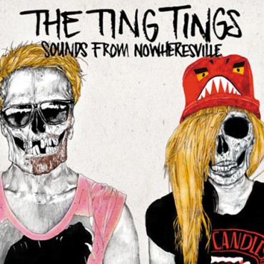 The Ting Tings " Sounds from nowheresville " 