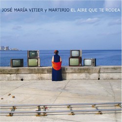 José María Vitier y Martirio " El aire que te rodea "