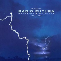 Radio Futura " Paisajes eléctricos 1982-1992 "