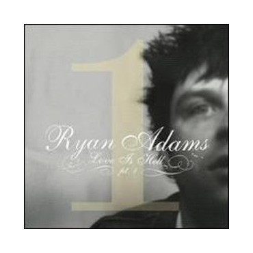 Ryan Adams " Love is hell pt.1 " 