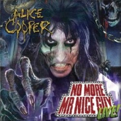 Alice Cooper " No more Mr nice guy Live!: Alexandra Palace " "