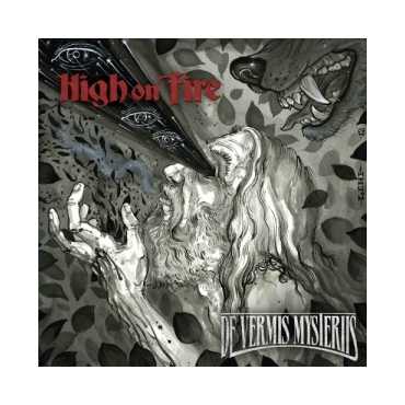 High on Fire " De Vermis Mysteriis "