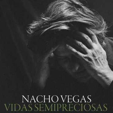 Nacho Vegas " Vidas Semipreciosas "