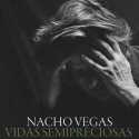 Nacho Vegas " Vidas Semipreciosas "