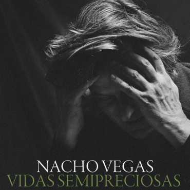 Nacho Vegas " Vidas Semipreciosas "