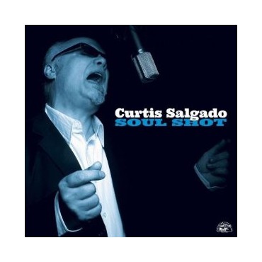 Curtis Salgado " Soul shot " 