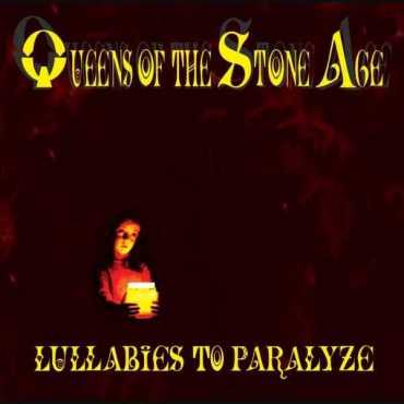 Queens Of The Stone Age " Lullabies To Paralyze "