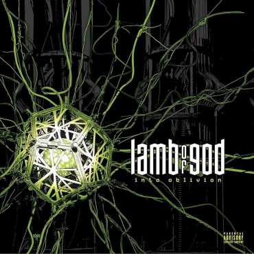 Lamb of God " Into Oblivion "