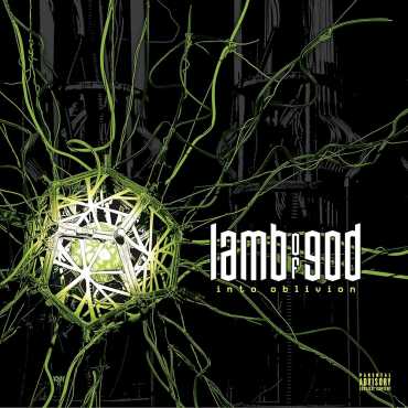 Lamb of God " Into Oblivion "