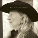 Willie Nelson " Heroes "