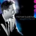 Michael Bublé " Caught in The Act Live "