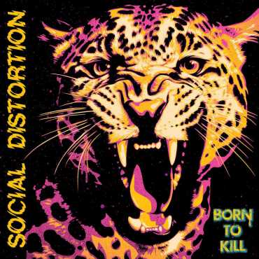 Social Distortion " Born To Kill "