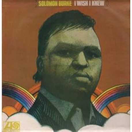 Solomon Burke " I Wish I Knew "