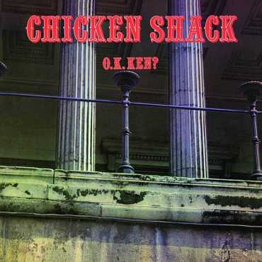 Chicken Shack " O.K. Ken? "