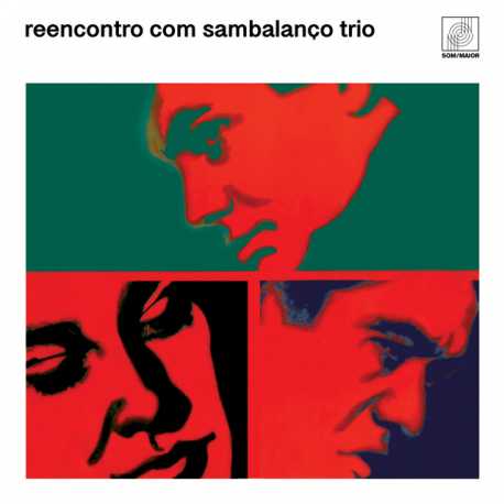 Sambalanço Trio "  Reencontro Com Sambalanço Trio "