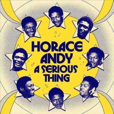 Horace Andy " A Serious Thing "