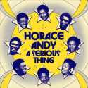 Horace Andy " A Serious Thing "
