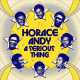 Horace Andy " A Serious Thing "