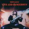 Thin Lizzy " Live and Dangerous "