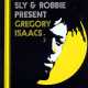 Sly & Robbie " Present Gregory Isaacs "