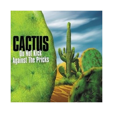 Cactus " Do not kick against the pricks "