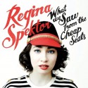 Regina Spektor " What We saw from the cheap seats "