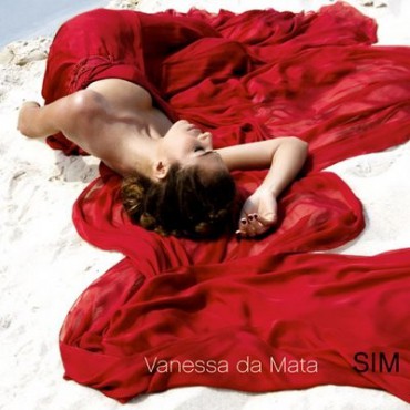 Vanessa Da Mata " Sim " 