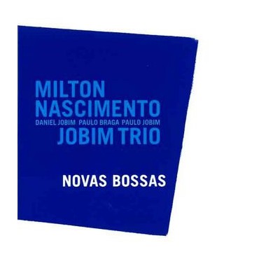 Milton Nascimento and Jobim Trio " Novas Bossas " 