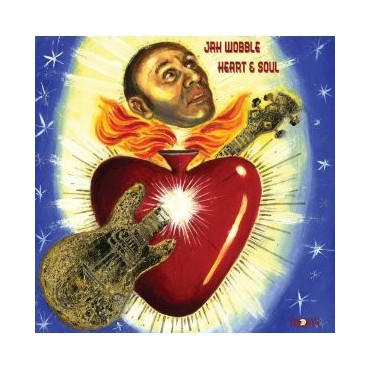 Jah Wobble " Heart & Soul "
