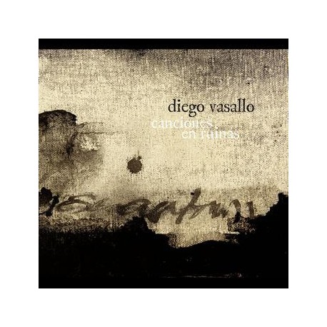 Diego Vasallo " Canciones en ruinas " 
