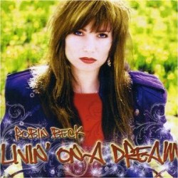 Robin Beck " Livin' on a dream "