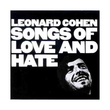 Leonard Cohen " Songs of love and hate " 