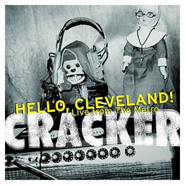 Cracker " Hello, Cleveland!-Live from the Metro " 