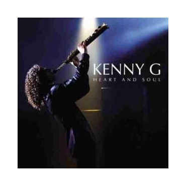 Kenny G " Heart and soul " 