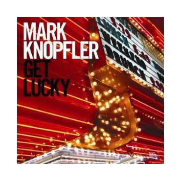 Mark Knopfler " Get lucky "