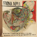 Fiona Apple " The Idler Wheel is Wiser... "