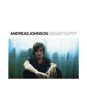 Andreas Johnson " Deadly happy "