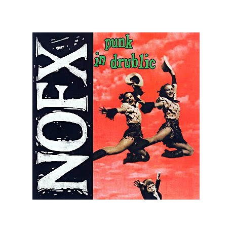 Nofx " Punk in drublic " 