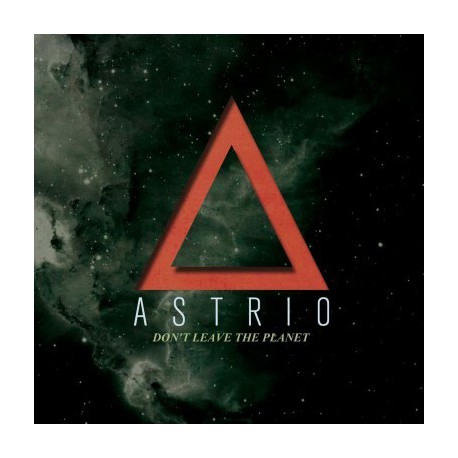 Astrio " Don't leave the planet " 