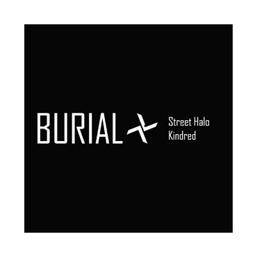 Burial " Street Halo/Kindred " 