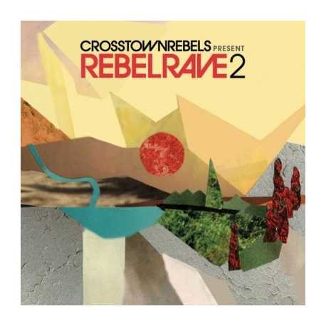 Crosstown Rebels "present RebelRave 2 "